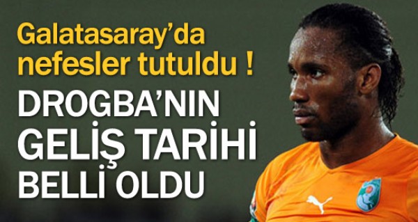 Galatasaray'da nefesler tutuldu Drogba geliyor!